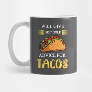 Will Give Disc Golf Advice For Tacos Mug